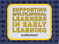 Supporting Multilingual Learners in Early Learning Settings