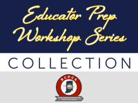 Educator Prep Workshop Series