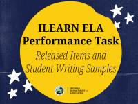 ILEARN ELA Performance Tasks, Released Items, and Student Writing Samples