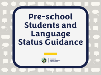 Pre-school Students and Language Status guidance