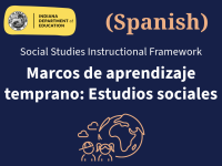 Early Learning Social Studies Instructional Framework (Spanish)/Marcos de aprendizaje temprano: Estudios sociales