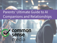 Parents' Ultimate Guide to AI Companions and Relationships