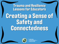 Creating a Sense of Safety and Connectedness