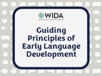 WIDA Guiding Principles of Early Language Development