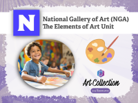 National Gallery of Art (NGA) The Elements of Art Unit