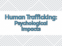 Human Trafficking: Psychological Impacts