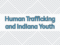 Human Trafficking and Indiana Youth
