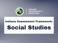 Indiana Assessment Framework: Social Studies