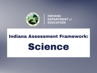 Indiana Assessment Framework: Science