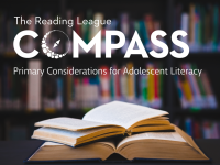 The Reading League Compass: Primary Considerations for Adolescent Literacy