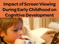 Impact of Screen Viewing During Early Childhood on Cognitive Development