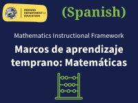Early Learning Mathematics Instructional Framework (Spanish)/Marcos de aprendizaje temprano: Matemáticas