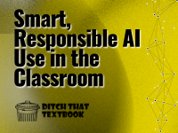 Smart, Responsible AI Use in the Classroom